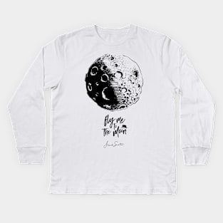 fly me to the moon Kids Long Sleeve T-Shirt